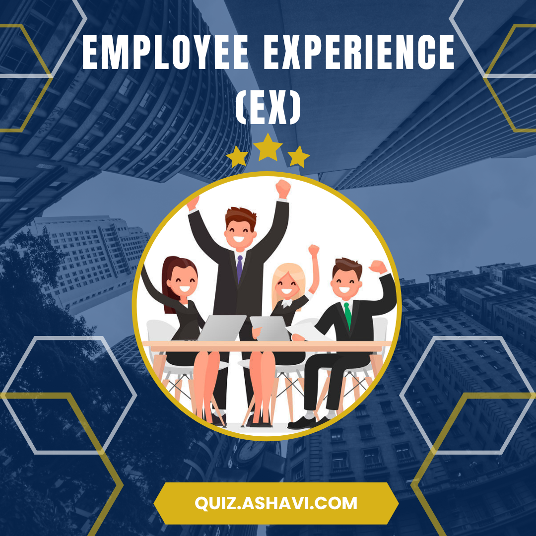 Employee Experience (EX)